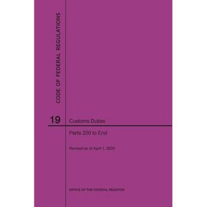 Code of Federal Regulations Title 19, Customs Duties, Parts 200-End, 2020 -- Nar